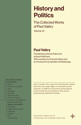 History and Politics: The Collected Works of Paul Valéry, Volume 10 (Bollingen Recollections)