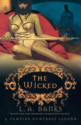 The Wicked: A Vampire Huntress Legend (Vampire Huntress Legends #8)