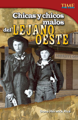 Chicas y chicos malos del Lejano Oeste (TIME FOR KIDS®: Informational Text) Cover Image