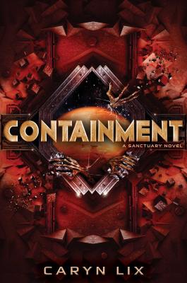 Containment (A Sanctuary Novel) By Caryn Lix Cover Image