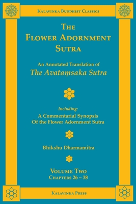 The Flower Adornment Sutra - Volume Two: An Annotated Translation of the Avataṃsaka Sutra with 
