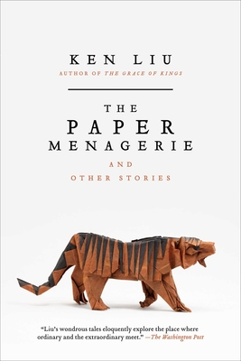 Cover for The Paper Menagerie and Other Stories