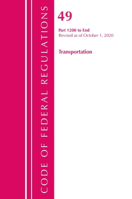 Code of Federal Regulations, Title 49 Transportation 1200-End, Revised as of October 1, 2020 Cover Image