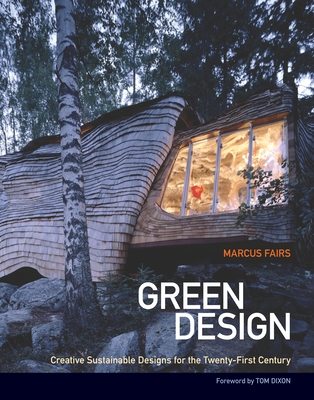 Green Design: Creative Sustainable Designs for the Twenty-First Century Cover Image