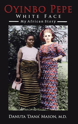 Oyinbo Pepe White Face: My African Story Cover Image