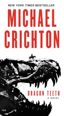 Dragon Teeth: A Novel Cover Image