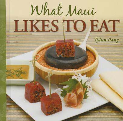 What Maui Likes to Eat By Tylun Pang Cover Image
