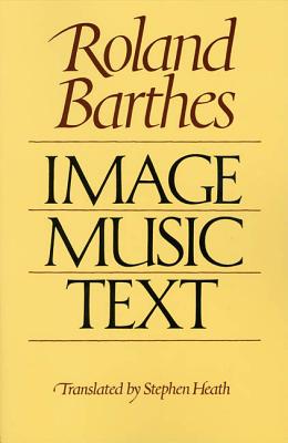 Image-Music-Text By Roland Barthes, Stephen Heath (Translated by) Cover Image