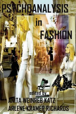 Psychoanalysis in Fashion By Anita Weinreb Katz, Arlene Kramer Richards Cover Image