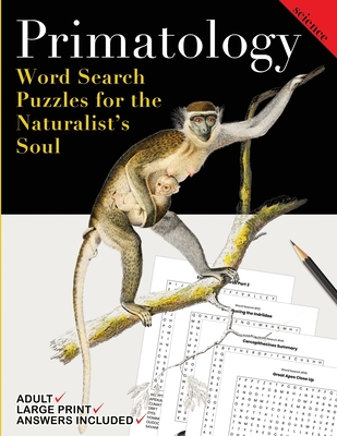 Primatology: Word Search Puzzles for the Naturalist's Soul Cover Image