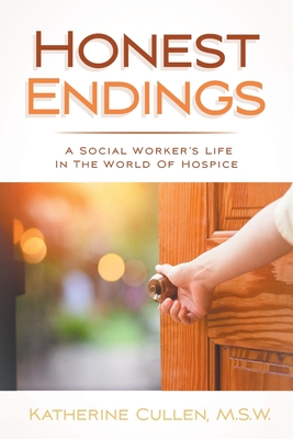 Honest Endings: A Social Worker's Life in the World of Hospice Cover Image