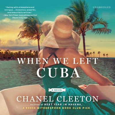 When We Left Cuba Lib/E By Chanel Cleeton, Kyla Garcia (Read by) Cover Image