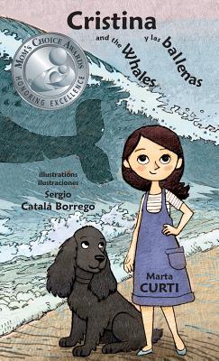 Cristina and the Whales * Cristina y las ballenas By Marta Curti, Sergio Catalá Borrego (Illustrator) Cover Image