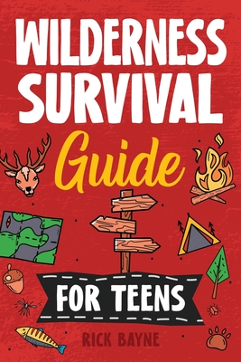 Wilderness Survival Guide for Teens Cover Image