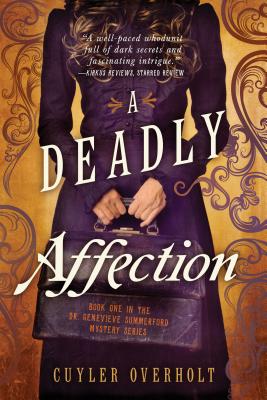 Cover for A Deadly Affection (Dr. Genevieve Summerford Mystery #1)