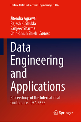 Data Engineering and Applications: Proceedings of the International Conference, Idea 2k22, Volume 1 (Lecture Notes in Electrical Engineering #1146)