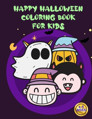 Happy Halloween - coloring book for kids ages 4-8: Halloween coloring book-  50 Designs 100 Pages (Printed On One Side-Safe For Markers) Including Witc  (Paperback)