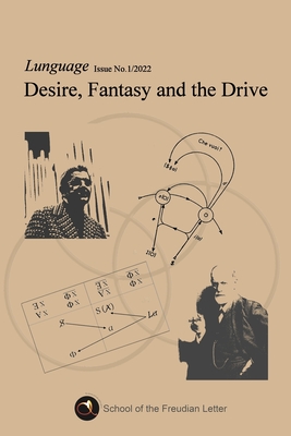 Desire, Fantasy and the Drive: Lunguage: Issue No.1 / 2022 By Sfl Publications Cover Image