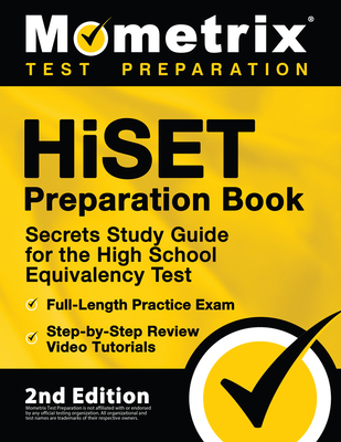 HiSET Preparation Book - Secrets Study Guide for the High School Equivalency Test, Full-Length Practice Exam, Step-by-Step Review Video Tutorials: [2n By Matthew Bowling (Editor) Cover Image