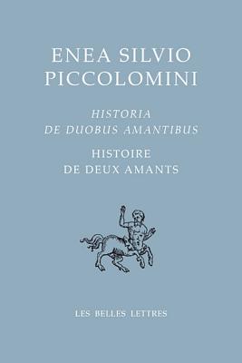 Enea Silvio Piccolomini: Histoire de Deux Amants / Historia de Duobus Amantibus (Bibliotheque Italienne #4) By Enea Silvio Piccolomini, Isabelle Hersant (Translator) Cover Image