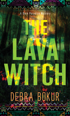 Cover for The Lava Witch (A Dark Paradise Mystery #3)