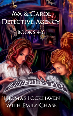 Ava & Carol Detective Agency: Books 4-6 (Book Bundle 2) By Thomas Lockhaven, Emily Chase, David Aretha (Editor) Cover Image