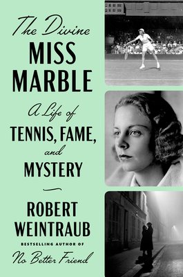 The Divine Miss Marble: A Life of Tennis, Fame, and Mystery Cover Image