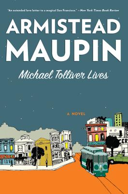 Michael Tolliver Lives: A Novel (Tales of the City #7) Cover Image