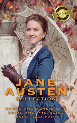 The Jane Austen Collection: Sense and Sensibility, Pride and Prejudice, and Mansfield Park (Deluxe Library Edition) Cover Image
