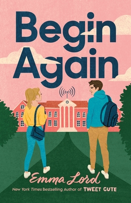 Begin Again: A Novel By Emma Lord Cover Image