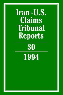 Iran-U.S. Claims Tribunal Reports: Volume 30 Cover Image