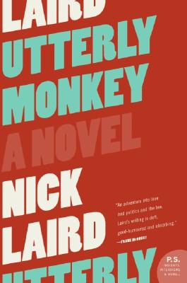 Utterly Monkey: A Novel By Nick Laird Cover Image
