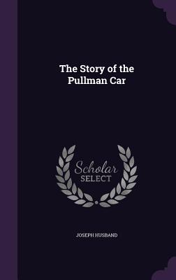 The Story of the Pullman Car Cover Image