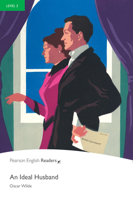 Level 3: An Ideal Husband (Pearson English Graded Readers)