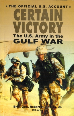 Certain Victory: The U.S. Army in the Gulf War Cover Image