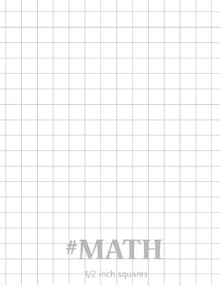 Graph Paper for Kids: Graph Paper for Elementary Kids | Large 1/2 Quad  Ruled Notebook for Kids | 120 Pages Math Composition Notebook 8.5x11 Inch