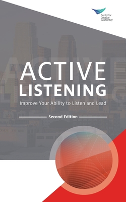 Active Listening: Improve Your Ability to Listen and Lead, Second Edition Cover Image