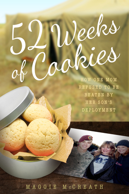 52 Weeks of Cookies: How One Mom Refused to Be Beaten by Her Son's Deployment Cover Image