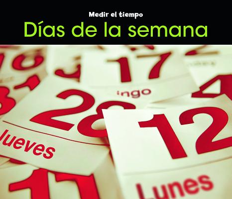Días de la Semana (Medir el Tiempo) By Tracey Steffora Cover Image