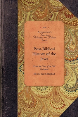 Post-Biblical History of the Jews (Amer Philosophy)