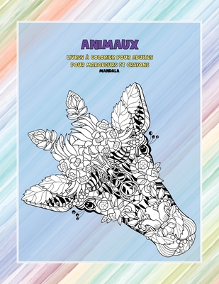 Livres à colorier pour adultes pour marqueurs et crayons - Mandala - Animaux Cover Image