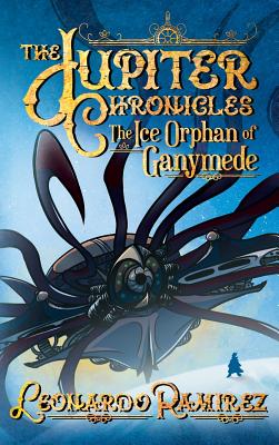 The Ice Orphan of Ganymede (Jupiter Chronicles #2) Cover Image