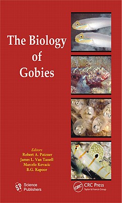 The Biology of Gobies By Robert Patzner (Editor), James L. Van Tassell (Editor), Marcelo Kovacic (Editor) Cover Image
