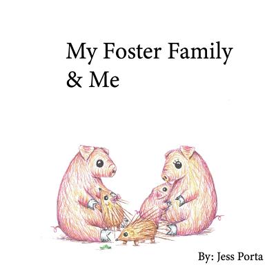 My Foster Family & Me By Jess Porta Cover Image