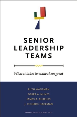 Senior Leadership Teams: What It Takes to Make Them Great (Leadership for the Common Good) Cover Image