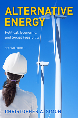 Alternative Energy: Political, Economic, and Social Feasibility, Second Edition Cover Image