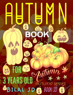 Autumn Book for 3 Years Old: Coloring Books: Activity Books: Autumn Books - Paperback Cover Image