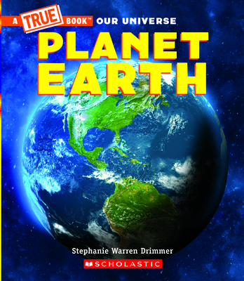 Planet Earth (A True Book) (A True Book: Our Universe)