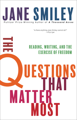 The Questions That Matter Most: Reading, Writing, and the Exercise of Freedom Cover Image