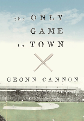 The Only Game in Town By Geonn Cannon Cover Image